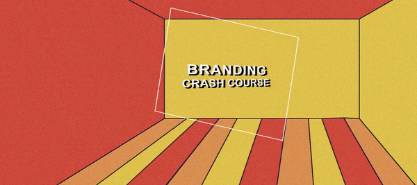 Branding Crash Course